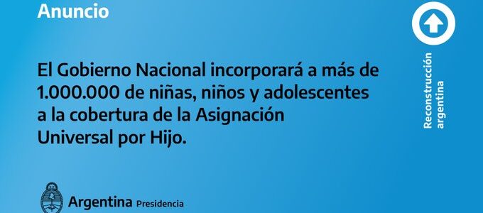 Más de un millón de niñas, niños y adolescentes se incorporan a la AUH