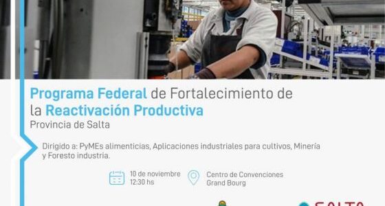 Mañana se lanzará en Salta el Programa Federal de Fortalecimiento de la Reactivación Productiva