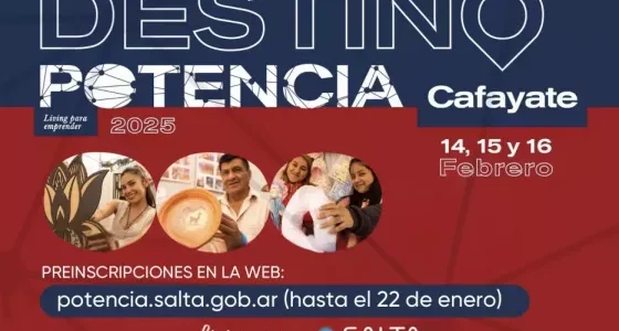 Se encuentran habilitadas las preinscripciones para Destino Potencia Cafayate