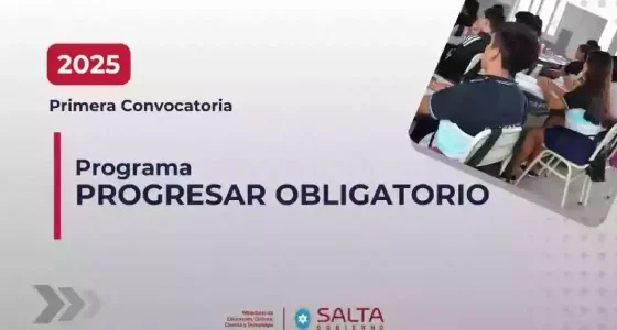 Apertura de la Primera Convocatoria 2025 del Programa Progresar Obligatorio